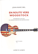 En route vers Woodstock [ancienne édition]